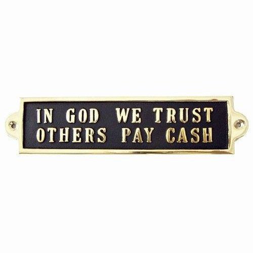 Messingskilt "In God we trust, others pay cash"