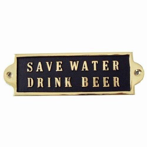 Messingskilt "Save water drink beer"